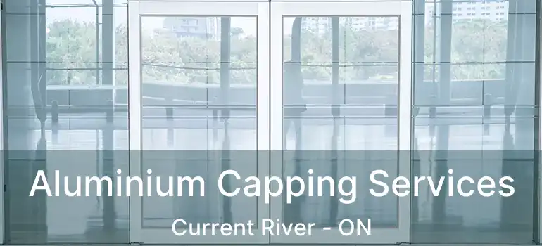  Aluminium Capping Services Current River - ON