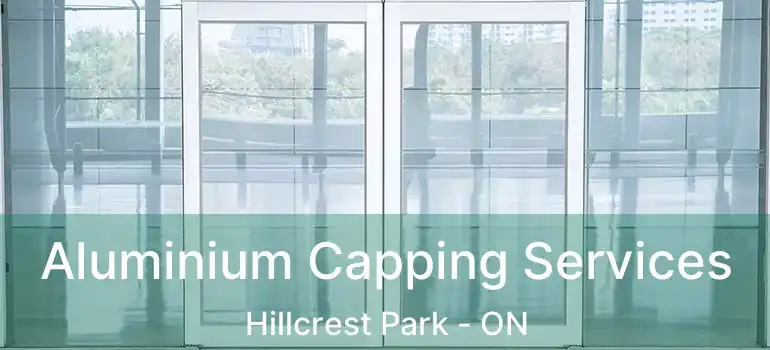  Aluminium Capping Services Hillcrest Park - ON