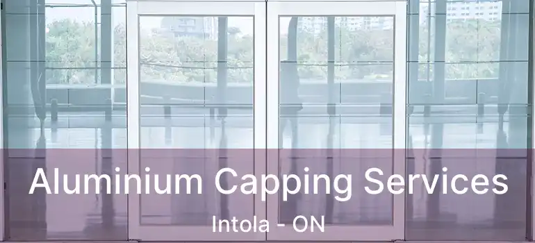  Aluminium Capping Services Intola - ON