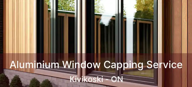  Aluminium Window Capping Service Kivikoski - ON