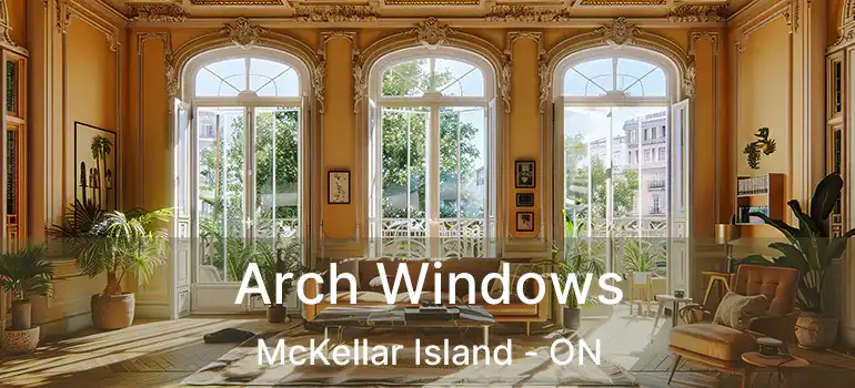  Arch Windows McKellar Island - ON