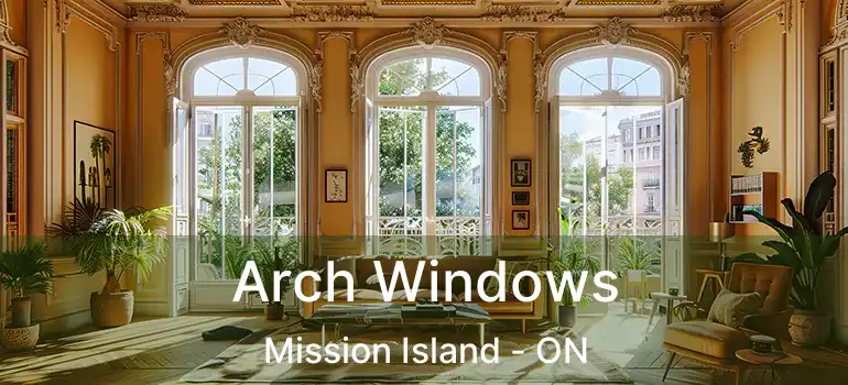  Arch Windows Mission Island - ON