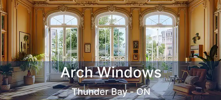  Arch Windows Thunder Bay - ON