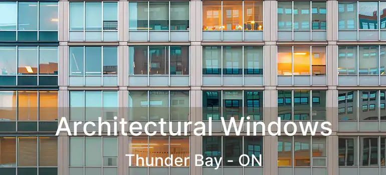  Architectural Windows Thunder Bay - ON