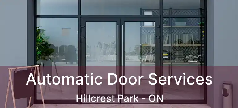  Automatic Door Services Hillcrest Park - ON