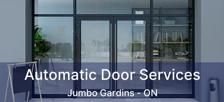  Automatic Door Services Jumbo Gardins - ON