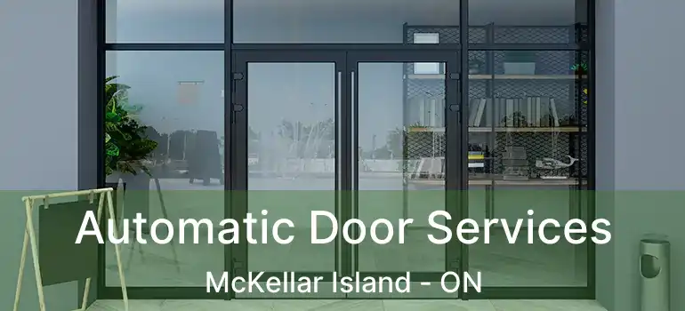  Automatic Door Services McKellar Island - ON