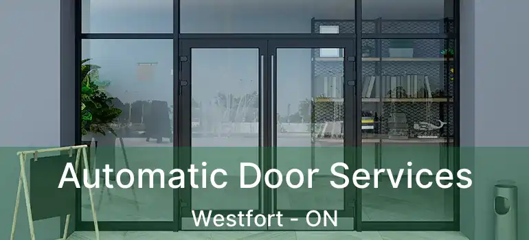  Automatic Door Services Westfort - ON