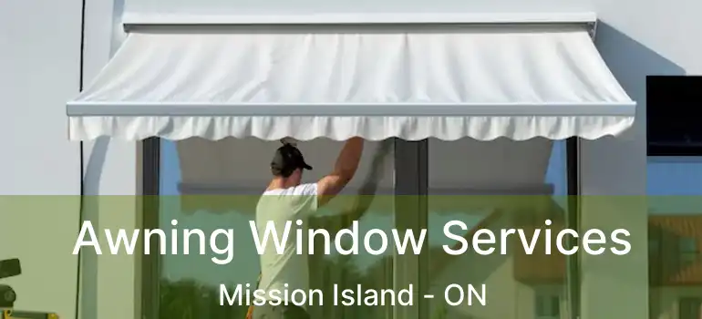  Awning Window Services Mission Island - ON