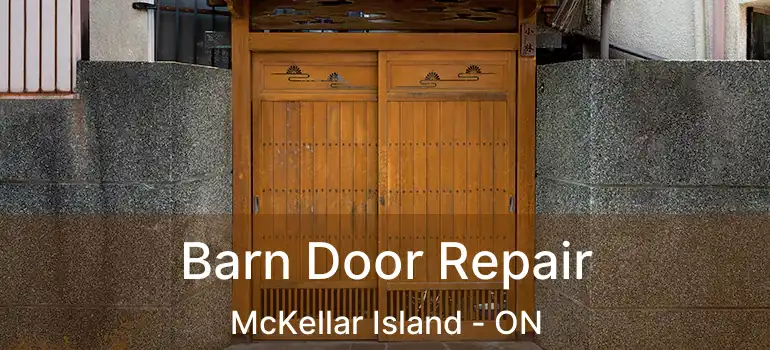  Barn Door Repair McKellar Island - ON