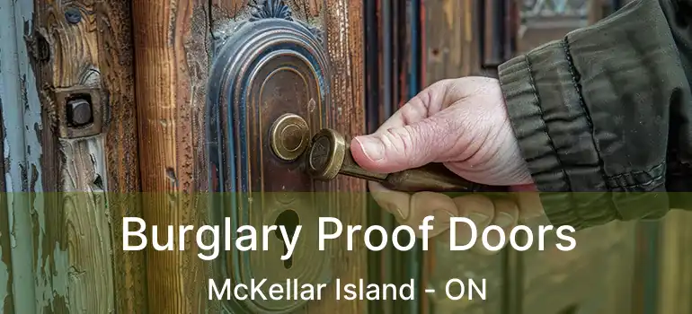  Burglary Proof Doors McKellar Island - ON