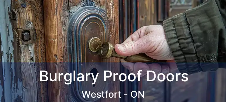  Burglary Proof Doors Westfort - ON