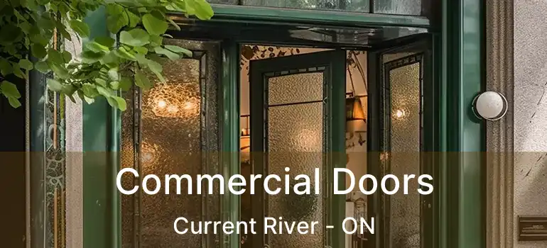  Commercial Doors Current River - ON