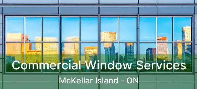  Commercial Window Services McKellar Island - ON