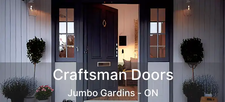  Craftsman Doors Jumbo Gardins - ON