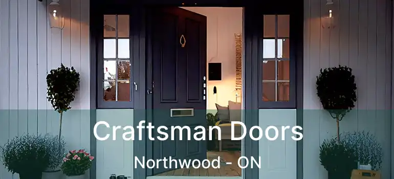  Craftsman Doors Northwood - ON