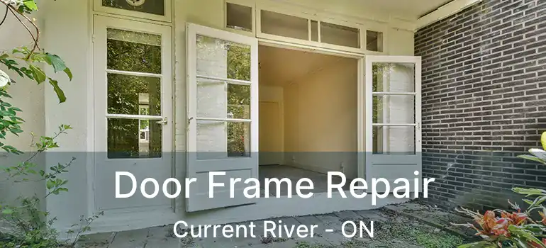  Door Frame Repair Current River - ON