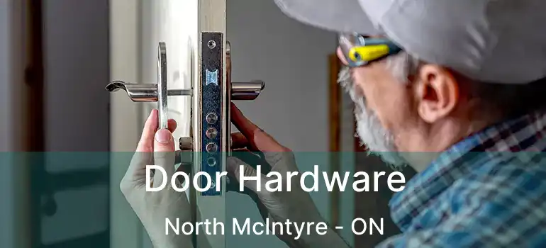  Door Hardware North McIntyre - ON