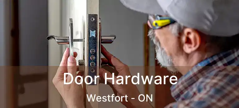  Door Hardware Westfort - ON