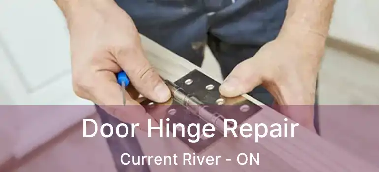  Door Hinge Repair Current River - ON