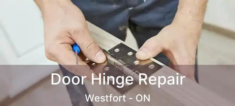  Door Hinge Repair Westfort - ON