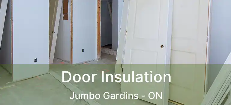  Door Insulation Jumbo Gardins - ON