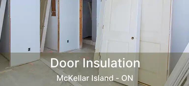  Door Insulation McKellar Island - ON