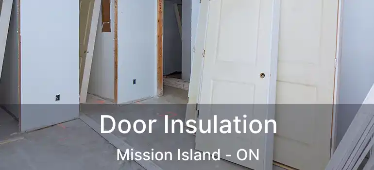  Door Insulation Mission Island - ON