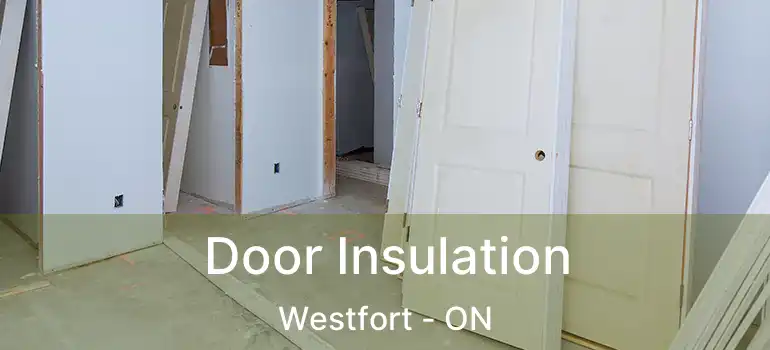  Door Insulation Westfort - ON