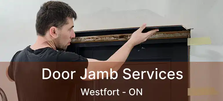  Door Jamb Services Westfort - ON