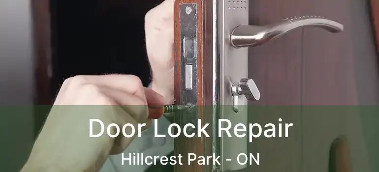  Door Lock Repair Hillcrest Park - ON