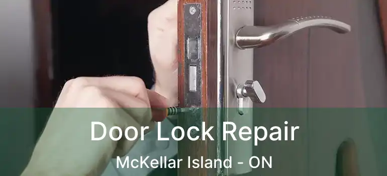  Door Lock Repair McKellar Island - ON