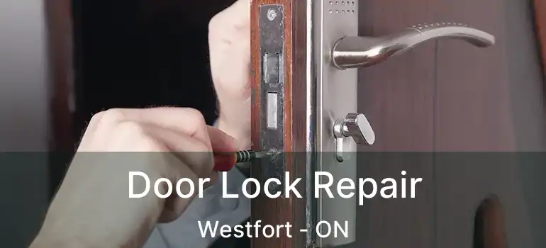  Door Lock Repair Westfort - ON