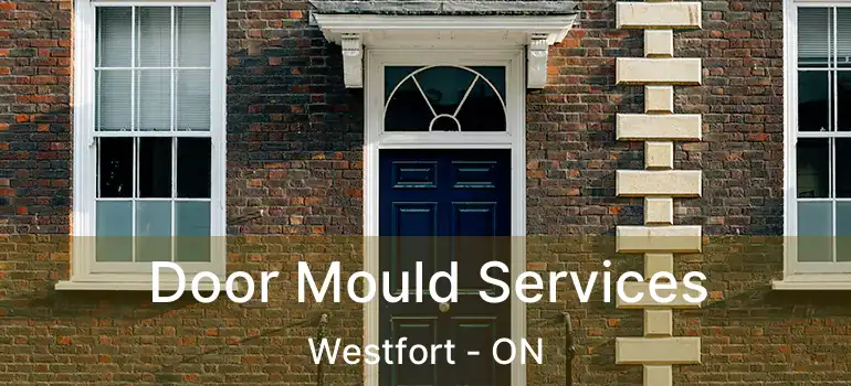  Door Mould Services Westfort - ON