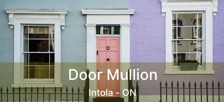  Door Mullion Intola - ON