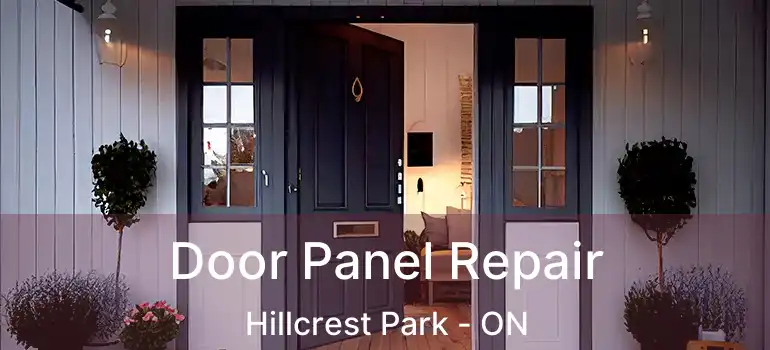  Door Panel Repair Hillcrest Park - ON