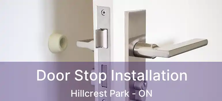  Door Stop Installation Hillcrest Park - ON