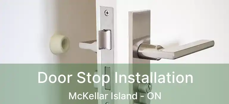  Door Stop Installation McKellar Island - ON