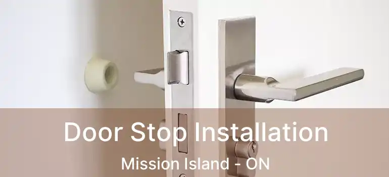  Door Stop Installation Mission Island - ON