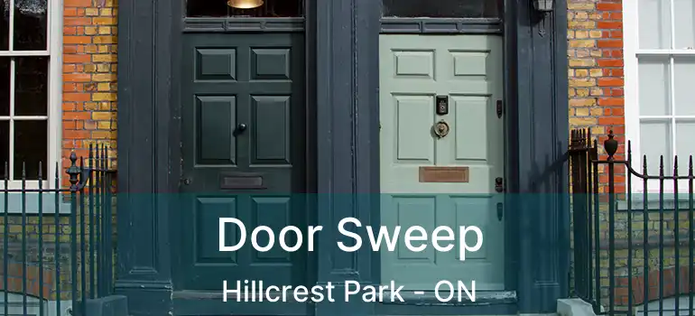  Door Sweep Hillcrest Park - ON