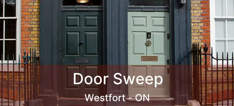  Door Sweep Westfort - ON