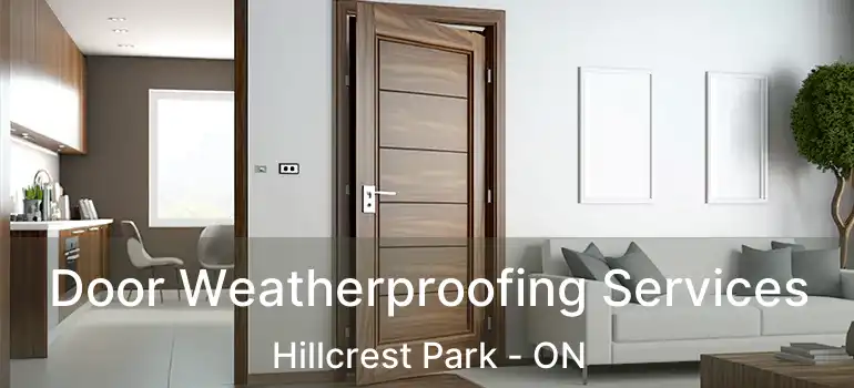  Door Weatherproofing Services Hillcrest Park - ON