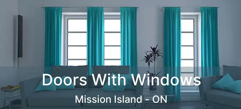  Doors With Windows Mission Island - ON