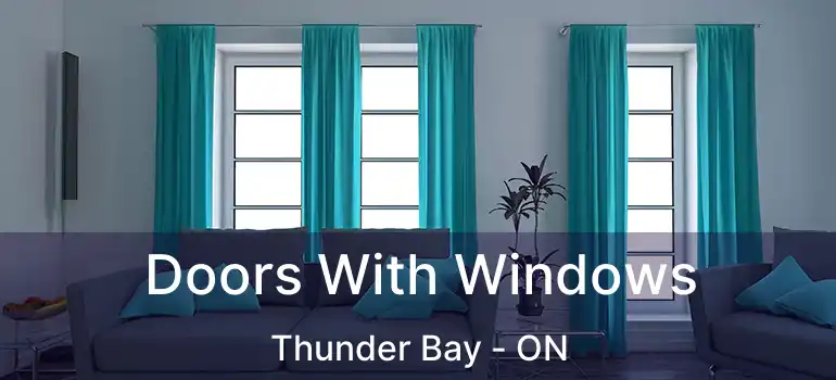  Doors With Windows Thunder Bay - ON