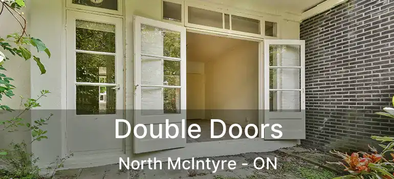  Double Doors North McIntyre - ON