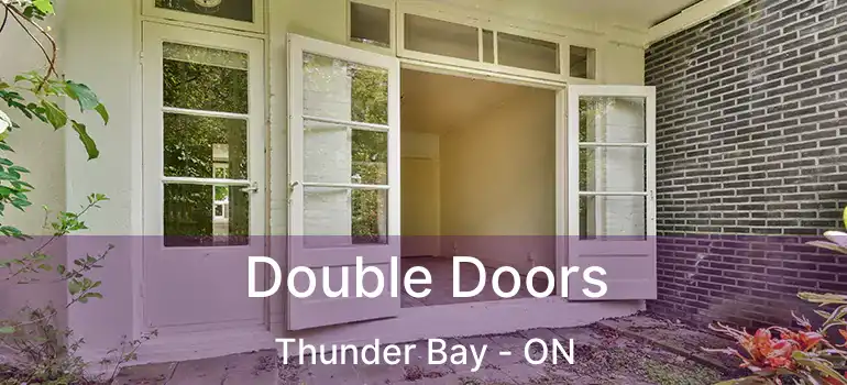  Double Doors Thunder Bay - ON