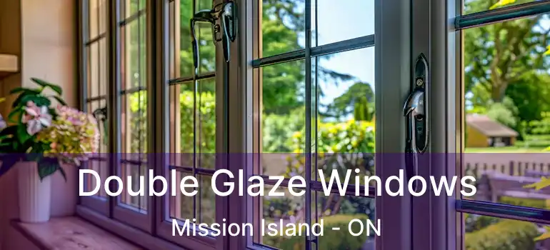  Double Glaze Windows Mission Island - ON