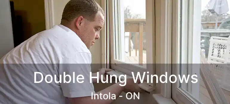  Double Hung Windows Intola - ON