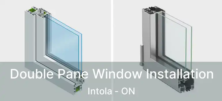  Double Pane Window Installation Intola - ON