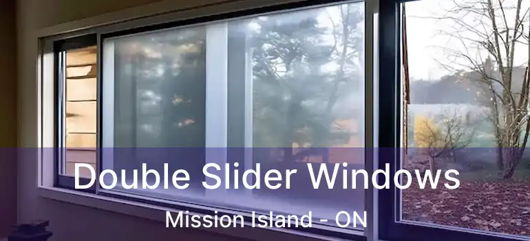  Double Slider Windows Mission Island - ON